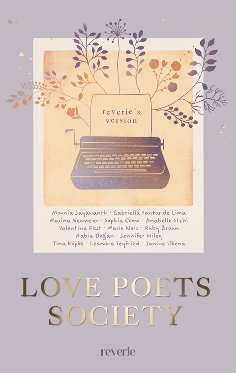 Love Poets Society - Marie Weis, Rabia Doğan, Sophia Como, Valentina Fast, Jennifer Wiley, Tina Köpke, Ruby Braun, Leandra Seyfried, Janine Ukena, Gabriella Santos de Lima, Mounia Jayawanth, Anabelle Stehl, Marina Neumeier