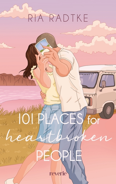 101 Places for Heartbroken People - Ria Radtke