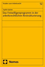 Das Freiwilligenprogramm in der arbeitsrechtlichen Restrukturierung - Sophie Spicker