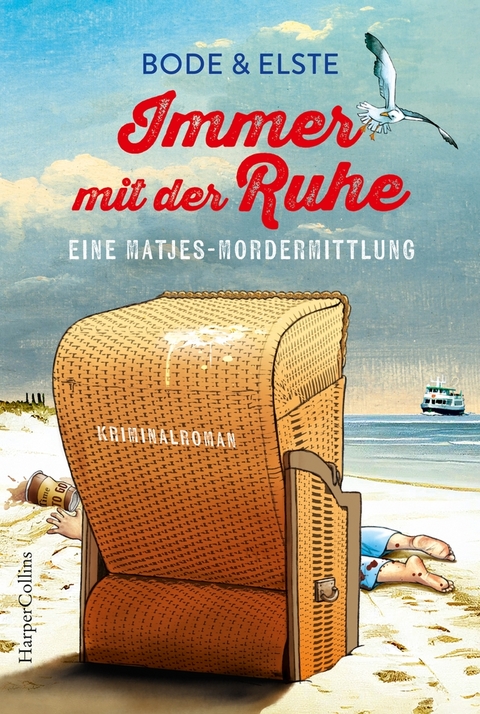 Immer mit der Ruhe. Eine Matjes-Mordermittlung -  & Bode Elste