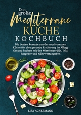 Das große Mediterrane Küche Kochbuch - Lisa Ackermann