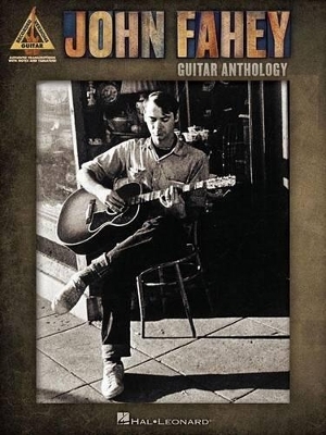 John Fahey - Guitar Anthology - 