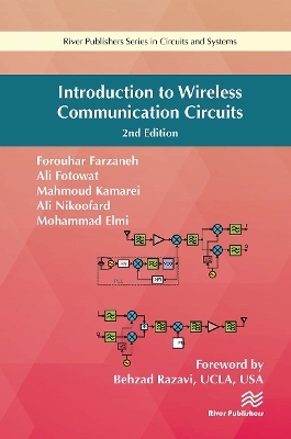 Introduction to Wireless Communication Circuits - Forouhar Farzaneh, Ali Fotowat, Mahmoud Kamarei, Ali Nikoofard, Mohammad Elmi