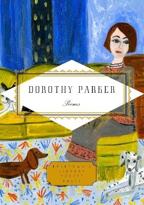 Dorothy Parker: Poems - Dorothy Parker