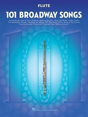 101 Broadway Songs for Flute -  Hal Leonard Publishing Corporation