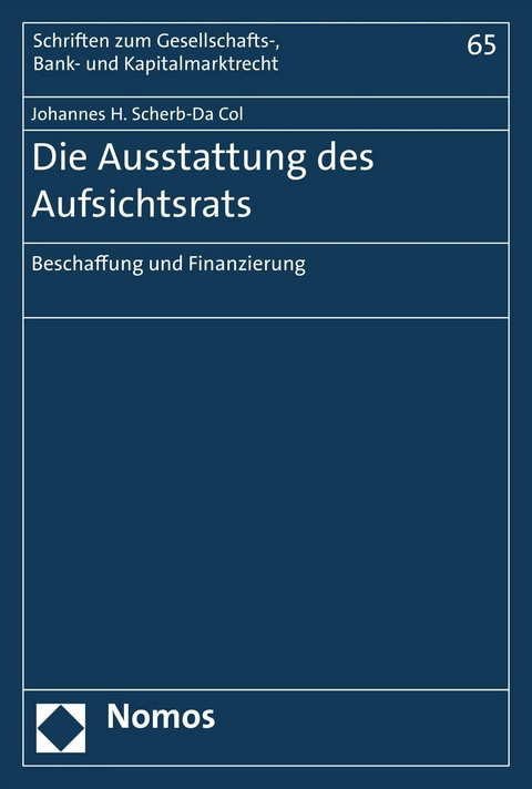 Die Ausstattung des Aufsichtsrats - Johannes H. Scherb-Da Col