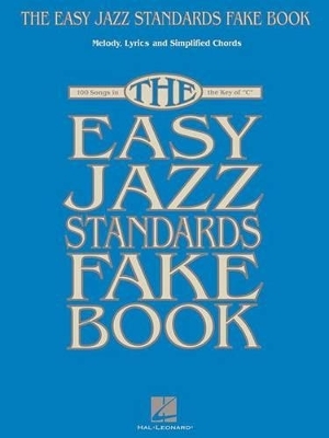 The Easy Jazz Standards Fake Book -  Hal Leonard Publishing Corporation