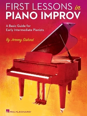 First Lessons in Piano Improv - Jeremy Siskind