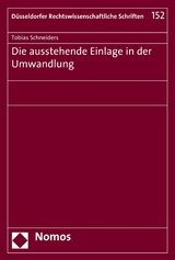 Die ausstehende Einlage in der Umwandlung - Tobias Schneiders