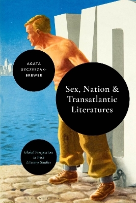 Sex and Nation in Transatlantic Literatures - Dr Agata Szczeszak-Brewer