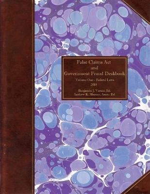 False Claims Act and Government Fraud Deskbook - 