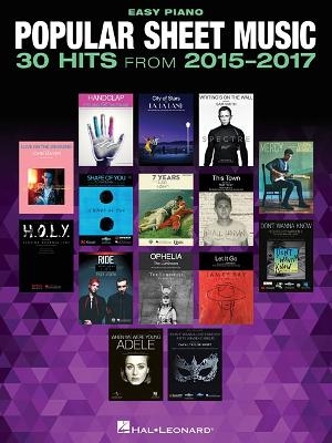 Popular Sheet Music - 30 Hits from 2015-2017 -  Hal Leonard Publishing Corporation