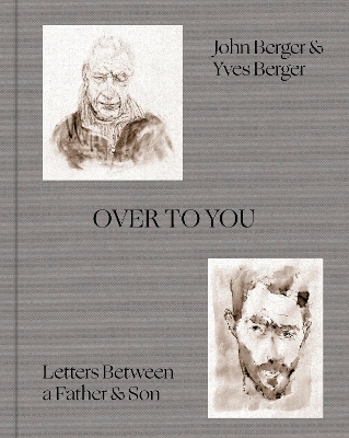 Over to You - John Berger, Yves Berger