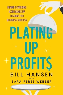 Plating Up Profits - Bill Hansen