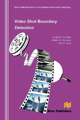 Video Shot Boundary Detection - Krishna K. Warhade, Shabbir N. Merchant, Uday B. Desai