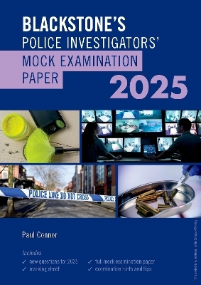 Blackstone's Police Investigators Mock Exam 2025 - Paul Connor