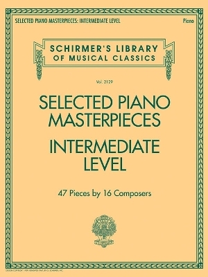 Selected Piano Masterpieces - Intermediate Level -  Hal Leonard Publishing Corporation