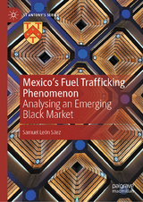 Mexico's Fuel Trafficking Phenomenon - León Sáez, Samuel