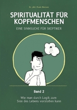 Spiritualität für Kopfmenschen - Eine Sinnsuche für Skeptiker (Band 2) - Frank Niessen