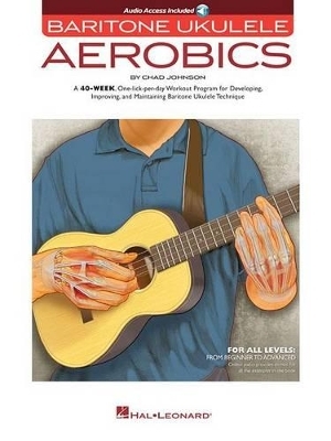 Baritone Ukulele Aerobics - Chad Johnson,  Hal Leonard Publishing Corporation