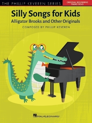 Silly Songs for Kids - The Phillip Keveren Series - 