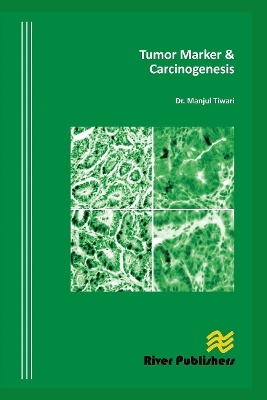 Tumor Marker and Carcinogenesis - Manjul Tiwari