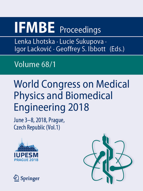 World Congress on Medical Physics and Biomedical Engineering 2018 - 