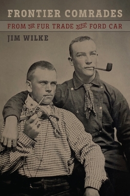 Frontier Comrades - Jim Wilke