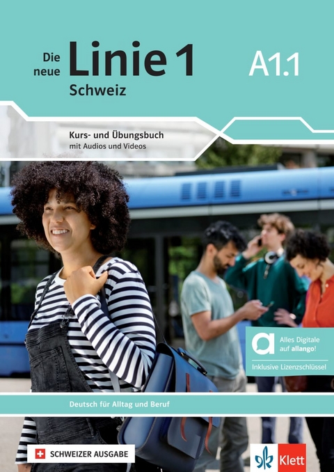 Die neue Linie 1 Schweiz A1.1 - Hybride Ausgabe allango - Mylaine Tilibs, Valeria Zubler, Eva Harst, Ludwig Hoffmann, Susan Kaufmann, Ulrike Moritz, Margret Rodi, Lutz Rohrmann, Paul Rusch