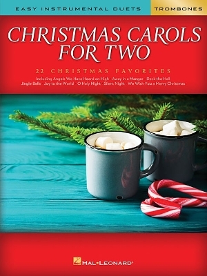 Christmas Carols for Two Trombone Duets -  Hal Leonard Publishing Corporation