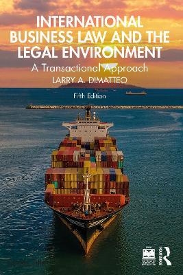 International Business Law and the Legal Environment - Larry A. DiMatteo