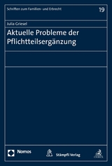 Aktuelle Probleme der Pflichtteilsergänzung - Julia Griesel