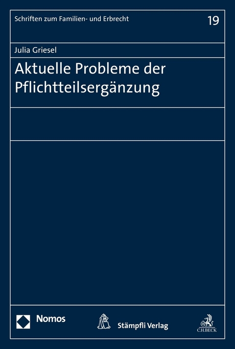 Aktuelle Probleme der Pflichtteilsergänzung - Julia Griesel