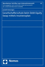 Gesellschafterschutz beim Debt-Equity Swap mittels Insolvenzplan - Levent Hancioglu