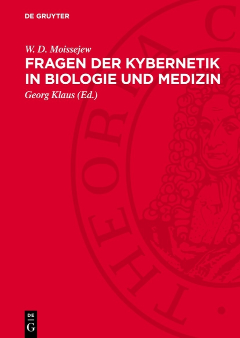 Fragen der Kybernetik in Biologie und Medizin - W. D. Moissejew