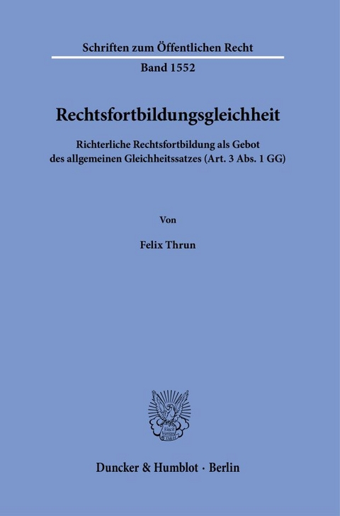 Rechtsfortbildungsgleichheit - Felix Thrun