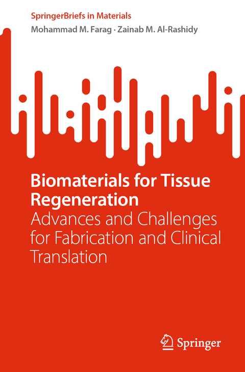 Biomaterials for Tissue Regeneration - Mohammad M. Farag, Zainab M. Al-Rashidy