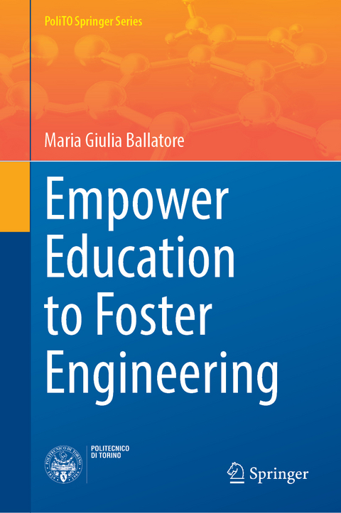 Empower Education to Foster Engineering - Maria Giulia Ballatore