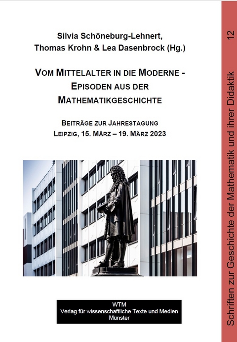 Vom Mittelalter in die Moderne - Episoden aus der Mathematikgeschichte - 