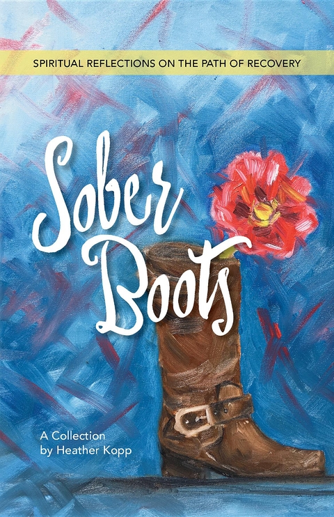 Sober Boots -  Heather L Kopp