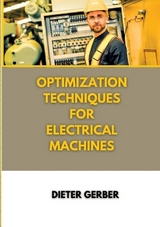 Optimization techniques for electrical machines - Dieter Gerber