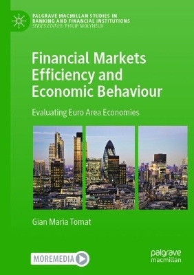 Financial Markets Efficiency and Economic Behaviour - Gian Maria Tomat