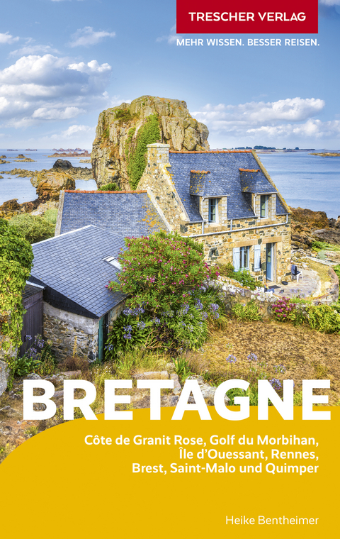 TRESCHER Reiseführer Bretagne - Heike Bentheimer