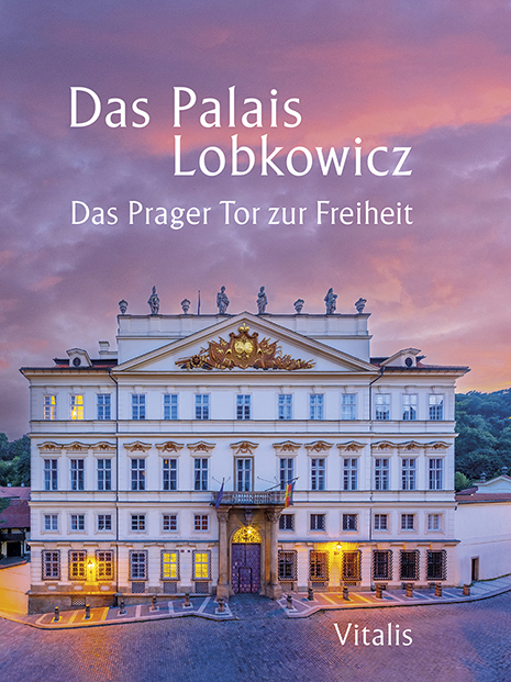 Das Palais Lobkowicz. Das Prager Tor zur Freiheit - 