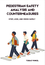 Pedestrian Safety Analysis And Countermeasures - Winkel Tobias