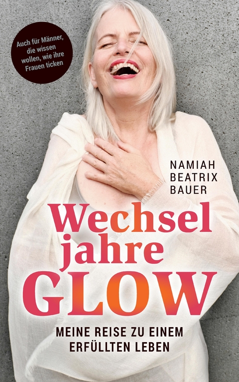 Wechseljahre Glow - Namiah Beatrix Bauer