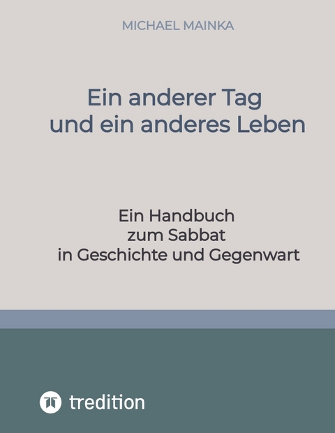 Ein anderer Tag und ein anderes Leben - Michael Mainka