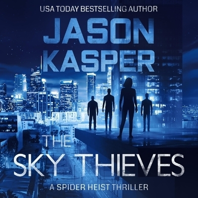 The Sky Thieves - Jason Kasper