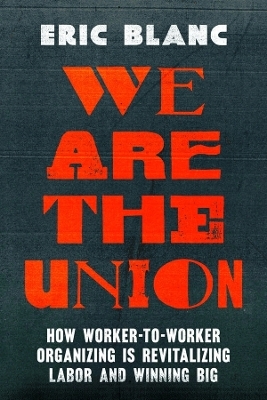 We Are the Union - Eric Blanc