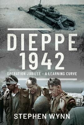 Dieppe   1942 - Stephen Wynn